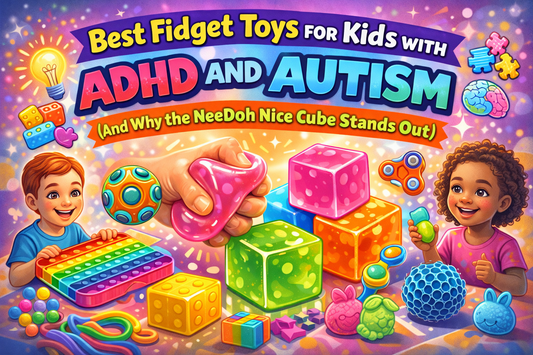 Best fidget toys for kids with ADHD and autism in 2026 featuring NeeDoh Nice Cube and sensory toys